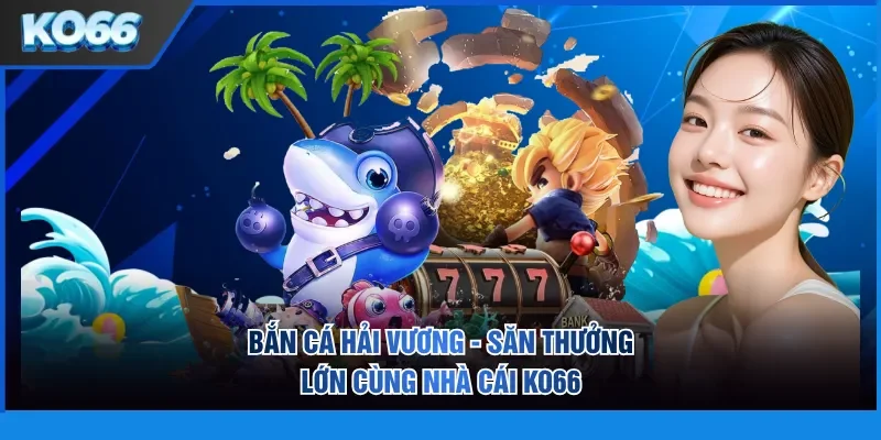 Bắn cá Hải Vương