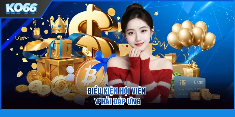 Điều kiện hội viên phải đáp ứng