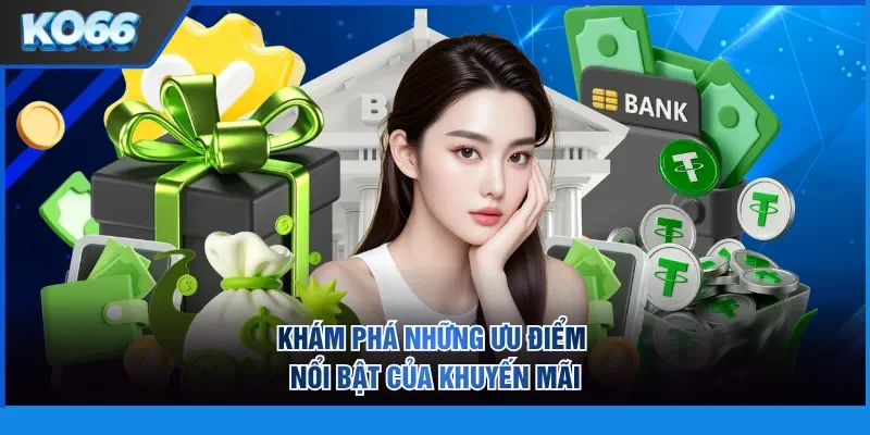 Khám phá những ưu điểm nổi bật của khuyến mãi
