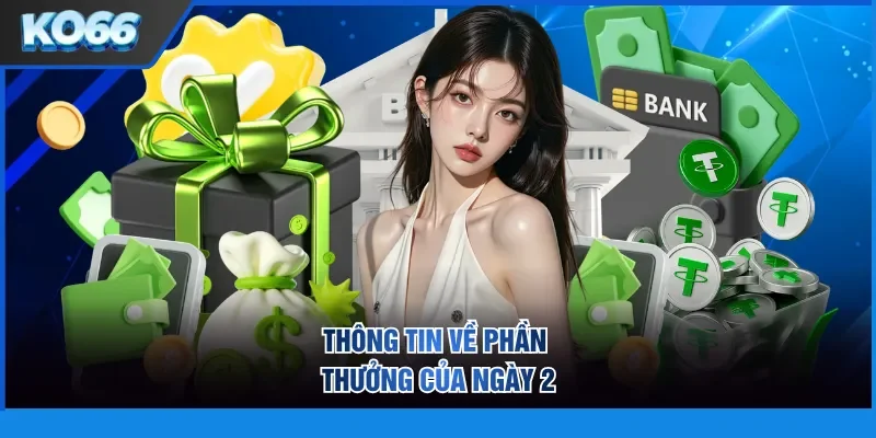 Thông tin về phần thưởng của ngày 2